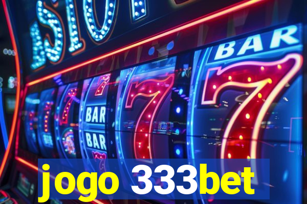 jogo 333bet